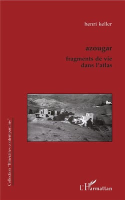 Azougar - fragments de vie dans l'atlas