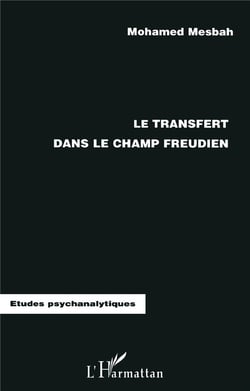 LE TRANSFERT DANS LE CHAMP FREUDIEN