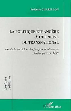 La politique etrangere a l'epreuve du transnational - une etude des diplomaties francaise et britann