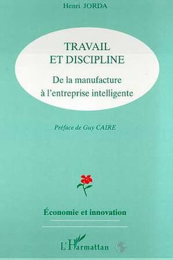 Travail et discipline - de la manufacture à l'entreprise intelligente