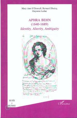 APHRA BEHN (1640-1689) : Identity, Alterity, Ambiguity