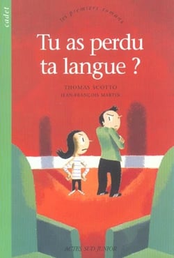 Tu as perdu ta langue ?