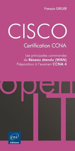 Cisco, certification ccna -  les principales commandes de réseau étendu (wan) - préparation à l'examen ccna 4