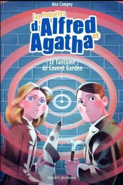 Les enquêtes d'Alfred et Agatha Tome 6 : le fantôme de Covent Garden