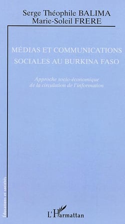 Médias et communications sociales au Burkina Faso : Approche socio-économique de la circulation de l'information