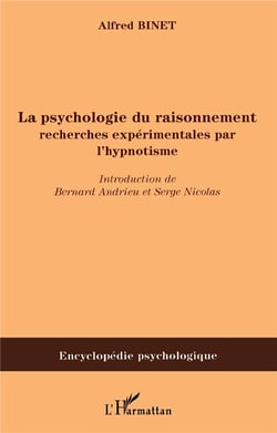 La psychologie du raisonnement : Recherches expérimentales par l'hypnotisme