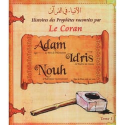 L'histoires des prophètes - Adam, Idris, Noé
