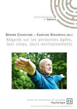 Regards sur les personnes âgées, leurs corps, leurs environnements