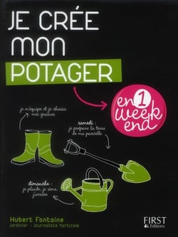 Je cree mon potager en un week-end