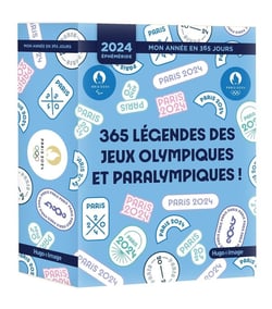 Mon année en 365 jours : 365 légendes des Jeux olympiques et paralympiques !