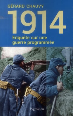 1914 - enquête sur une guerre programmée