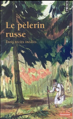 Le pèlerin russe - trois récits inédits