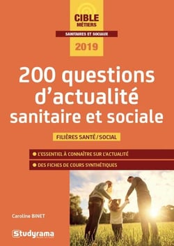 200 questions d'actualité sanitaire et sociale - filières santé, social (édition 2019)