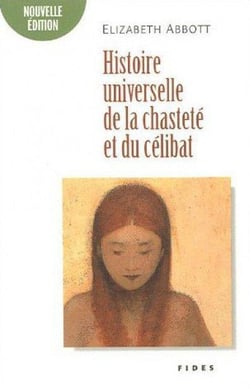 Histoire universelle de la chasteté et du célibat