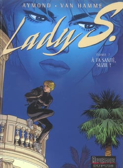 Lady S. Tome 2 : à ta santé, Suzie !