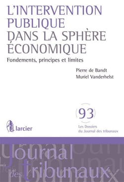 L'intervention publique dans la sphère économique - fondements, principes et limites