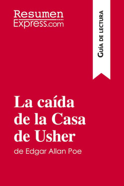La caída de la Casa de Usher de Edgar Allan Poe (Guía de lectura) : Resumen y análsis completo