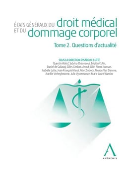 États généraux du droit médical et du dommage corporel Tome 2 : Questions d'actualité