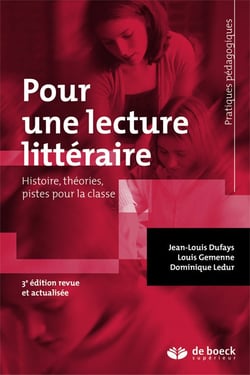 Pour une lecture littéraire - histoire, théories, pistes pour la classe (3e édition)