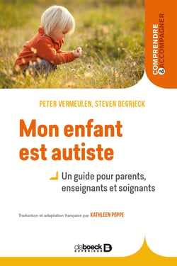 Mon enfant est autiste - un guide pour parents et enseignants et soignants