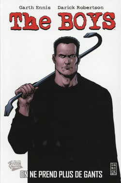 The Boys : Intégrale vol.6 : on ne prend plus de gants