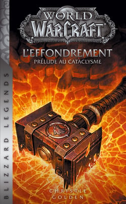 World of Warcraft : l'effondrement - prélude au cataclysme