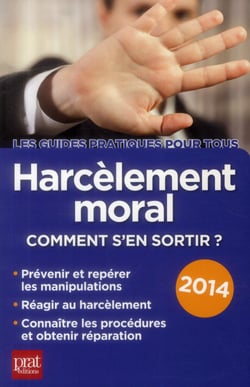 Harcèlement moral 2014 - comment s'en sortir ?