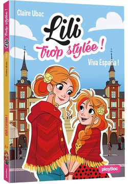 Lili trop stylée ! Tome 11 : viva Espana !