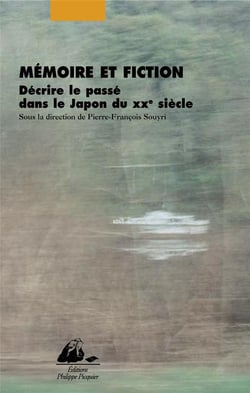 Mémoire et fiction - décrire le passé dans le Japon du XXe siècle