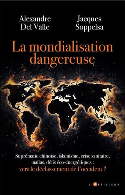 La mondialisation dangereuse : vers le déclassement de l'occident ?