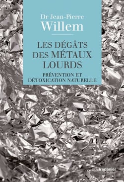 Les dégâts des métaux lourds - Prévention et détoxication naturelle