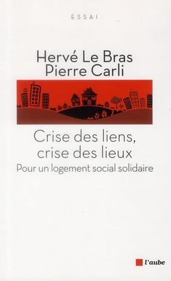 Crise des liens, crise des lieux - pour un logement social solidaire