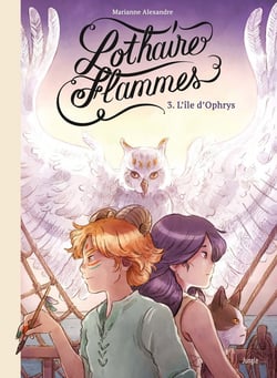 Lothaire Flammes Tome 3 : l'île d'Ophrys