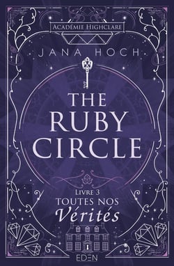 The Ruby Circle Tome 3 : Toutes nos vérités