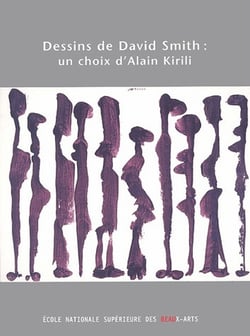 Dessins de david smith : un choix d'alain kirili