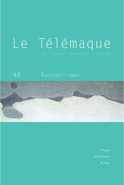 Le Le Télémaque, n° 53/2018 : Éducation et cinéma