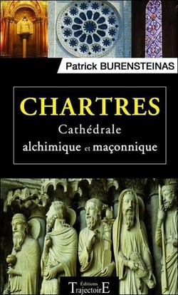 Chartres - cathédrale alchimique et maçonnique