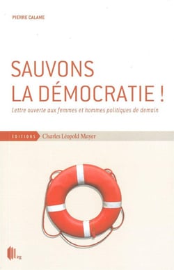 Sauvons la Démocratie ! : Lettre Ouverte Aux Hommes et Femmes...