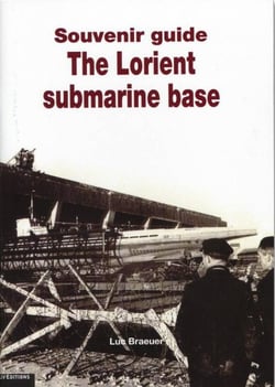 Souvenir guide : the lorient submarine base