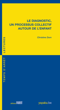 Le diagnostic, un processus collectif autour de l'enfant