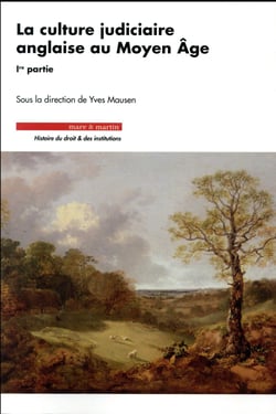 La culture judiciaire anglaise au Moyen Âge Tome 1