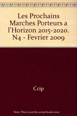 Les prochains marches porteurs a l'horizon 2015-2020. n4 - fevrier 2009