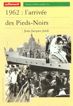 1962 : l'arrivée des pieds-noirs