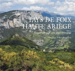 Pays de Foix, Haute-Ariège - regards sur un patrimoine