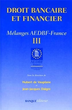 Droit bancaire et financier : Mélange AEDBF-France