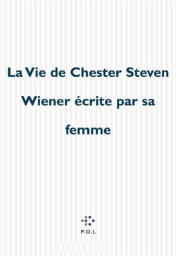 La vie de chester Steven Wiener écrite par sa femme