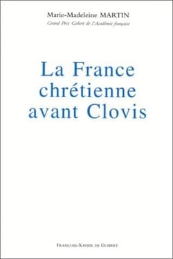 La France chrétienne avant Clovis