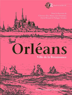 Orléans, ville de la Renaissance