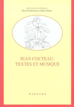Jean Cocteau : Textes et musique