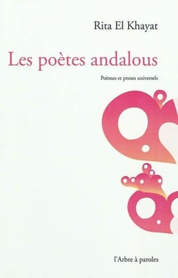 Les poetes andalous : poemes et proses universels